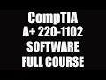 CompTIA A 220-1102 Software Full Course