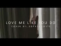 Lagu love me like you do - ellie goulding (fifty shades of grey ost) // acoustic cover by sophia loste
