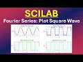 SCILAB Plot Square Wave Using Fourier Series