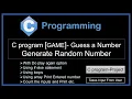 C Program For Guessing Number Game Generate Random Number C programming