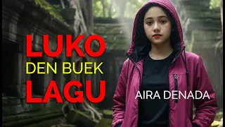 aira denada luko den buek lagu