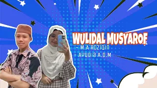 Download WULIDAL MUSYAROF | Cover by M.A Roziqin \u0026 Ayudia A.D.M MP3