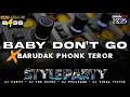 Download Lagu DJ CEKSOUND FULLBASS TERBARU 2025 ‼️ BABY DON'T GO X BARUDAK PHONK TEROR PALING ASYIK  BASS AMPEG ‼️