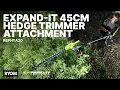 RYOBI Expand-It 45cm Hedge Trimmer Attachment REPHTA20 in action