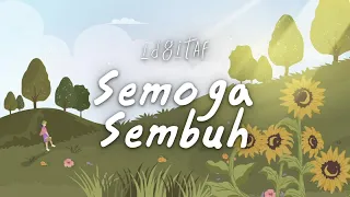 Download Idgitaf Ft. Ezra Mandira - Semoga Sembuh (Official Lyric Video) MP3