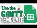How to Use the Gantt Chart Template in Google Sheets Project Management