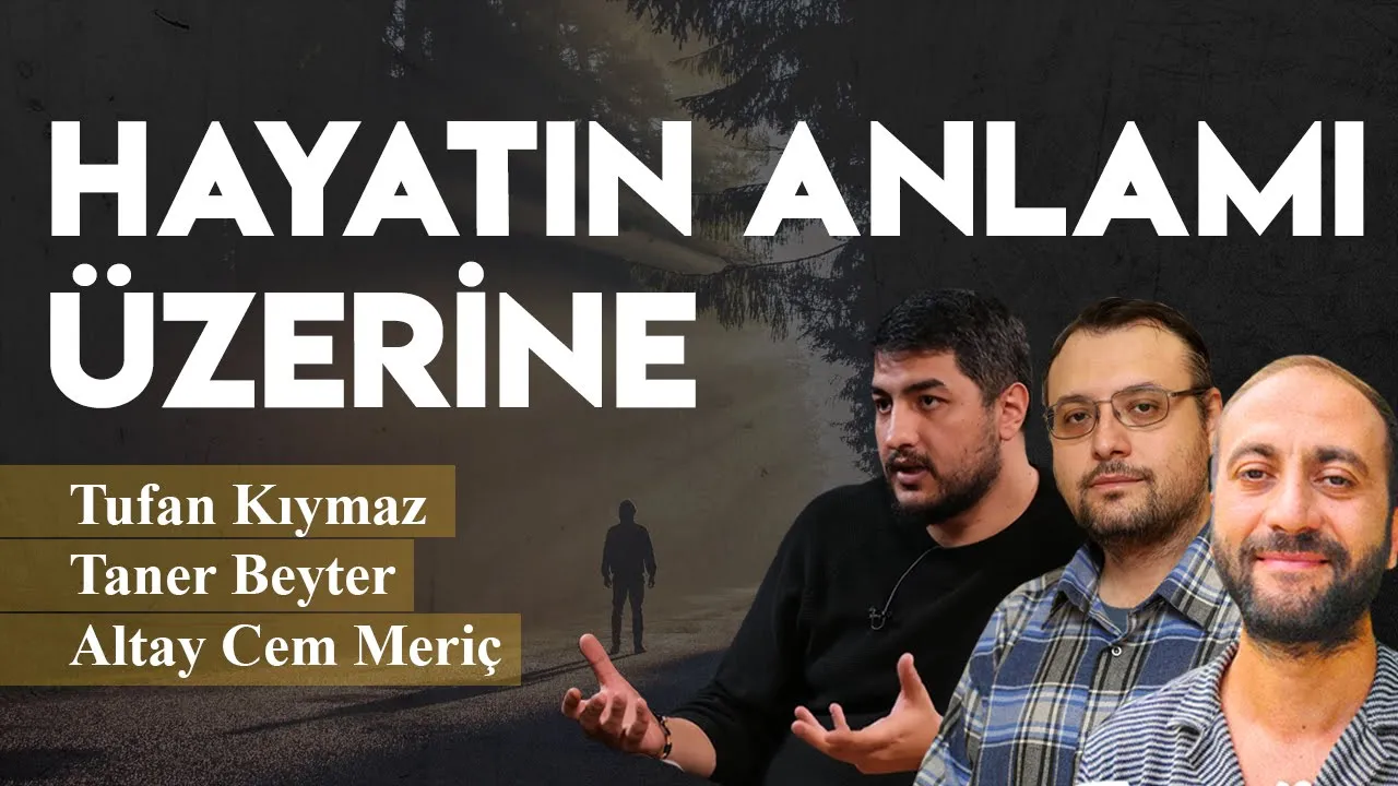 Hayatın Anlamı ve Ölüm || Tufan Kıymaz - Taner Beyter - ACM