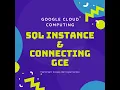 SQL Instances Connecting Google Compute Engine