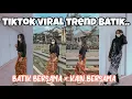 Download Lagu TIKTOK VIRAL KEREN BERSAMA BATIK × BERSAMA KAIN | TREND 2021