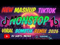 Lagu NEW MASHUP TIKTOK VIRAL NONSTOP REMIX VIRAL BOMBTIK REMIX 2026 DJ JARYL REMIX 