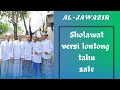 AL-JAWAZIR Sholawat cover Lontong Tahu  Medley Lanay sunda versi Sholawat Terbangan