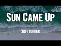 SOFI TUKKER - Sun Came Up (Lyrics)