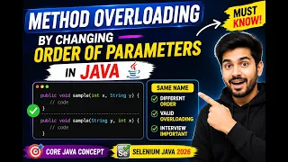 253 Method overloading possible by changing order of parameters in Java Selenium Java 2026