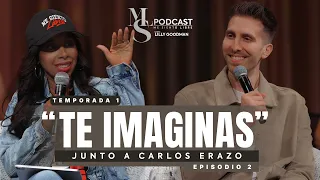 Lilly Goodman - "Me Siento Libre Podcast" [Temp. 1-Ep. 2] - "Te Imaginas" junto a @carloserazogtg