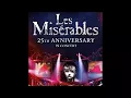 Les Miserables 25th Anniversary - 25 On My Own / Upon These Stones At the Barricade / Javert's Arriv