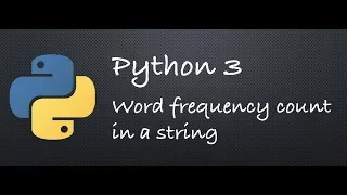 Python 3 - Count the frequency of words appearing in a string Example Programs