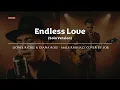 Lagu Endless Love -  Lionel Richie \u0026 Diana Ross - Male RNB/Jazz Cover (Lyric Video)