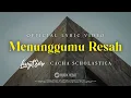 Download Lagu Langit Sore - Menunggumu Resah Ft.  Cacha Scholastica (Official Lyric Video)