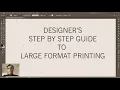 Designer s Step-by-Step Guide for Large Format Printing