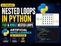 AI-Topic020 Nested Loops in Python FOR WHILE Nested Loops Artificial Intelligence In Python