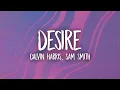 Download Lagu Calvin Harris, Sam Smith - Desire (Lyrics)