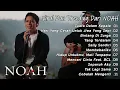 Lagu NOAH FULL ALBUM LAGU VIRAL 2025 | SUARA DALAM KEPALA, SALLY SENDIRI