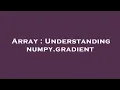 Array Understanding numpy gradient