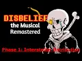 Disbelief the Musical Remake Phase 1 Interstellar Retribution