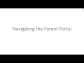 Navigating the WCASD s Parent Portal