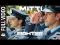 Download Lagu FIGHTER: Mitti (Full Video) Hrithik Roshan, Deepika Padukone, Anil Kapoor | Vishal-Sheykhar