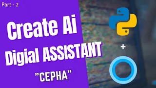 Create AI Digital Assistant with Python Part - 2 Tech Cookie