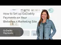 How to Set up GoDaddy Payments on Your Websites Marketing Site