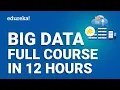 Big Data Hadoop Full Course In 12 Hours 2024 BigData Hadoop Tutorial For Beginners Edureka