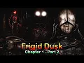 Frigid Dusk Remaster Chapter 1 - Part 2 ROBLOX Full Walkthrough