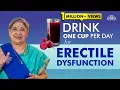 Natural Remedy for Erectile Dysfunction DRINK ONE CUP a Day for Erectile Dysfunction Dr Hansaji