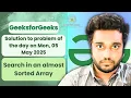 Search in an almost Sorted Array solved in JS GeeksforGeeks POTD Streak 156 Mon 05 May 2025