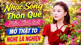 Nhạc Sống Thôn Quê Mẫu Xinh 1m8 Mới Ra Lò PHÊ XỊT MÁU MŨI Mở MAX VOLUME | Nhạc Trữ Tình Cực Hiếm
