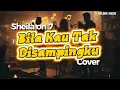 Lagu Sheila on 7 - Bila Kau Tak Disampingku (Cover by Ziplook)