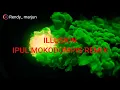 DJ VIRAL!!! TIKTOK SONG ILLUSION-IPUL MOKODOMPIS REMIX FULLBASS