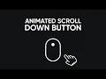 How to make Animated Scroll Down Button using HTML CSS JavaScript