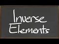 MAT 112 Inverse Elements