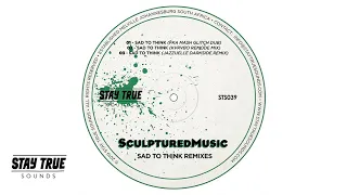 sculpturedmusic sad to think jazzulle darkside remix official audio 