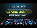 Karaoke Lintang Asmoro Versi Dj Remix Slow Santuy