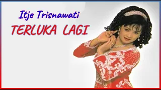 Download ITJE TRISNAWATI - TERLUKA LAGI || DANGDUT KENANGAN MP3