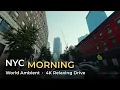 NYC Morning Drive World Ambient 4K Relaxing Ambience 2026-07-17
