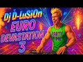 Download Lagu Euro Devastation 3 By Dj D-LuSiOn