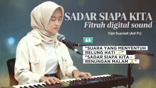 sadar siapa kita fitrah digital sound ft adi fc official music video 