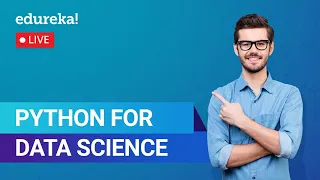 Python for Data Science Python Libraries for DS Python Training Edureka Python Live - 4