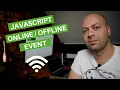JavaScript Online Offline Events