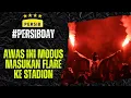 PERHATIAN ! PERSIB INGATKAN JANGAN BAWA FLARE DAN PETASAN KE STADION